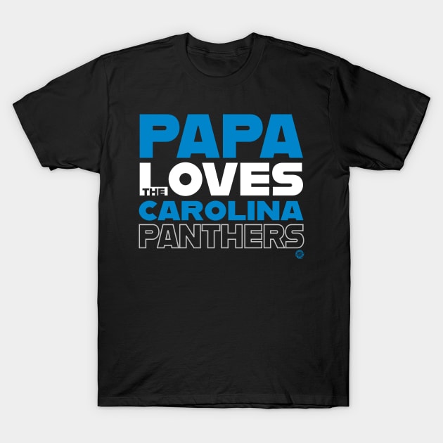 Papa Loves the Carolina Panthers T-Shirt by Goin Ape Studios